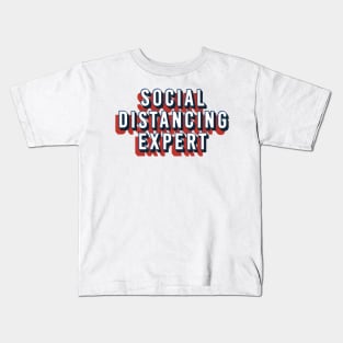 Social distancing expert Kids T-Shirt